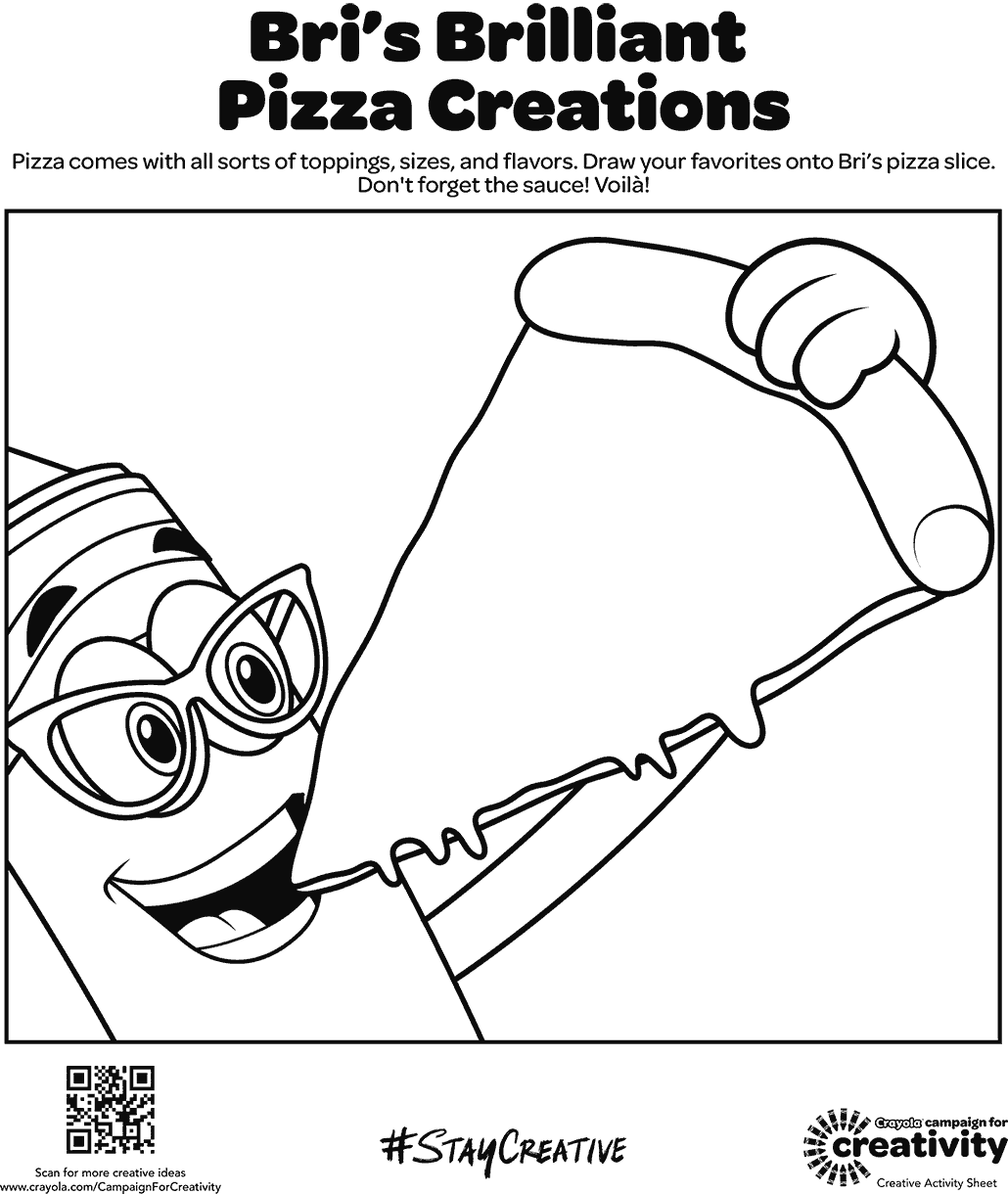 Bri's Brillant Pizza Creations. Pizza comes with all sorts of toppings, sizes, and flavors. Draw your favorites onto Bri's pizza slice. Don't forget the sauce!